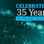 Celebrating 35 Years of the DNS Protocol